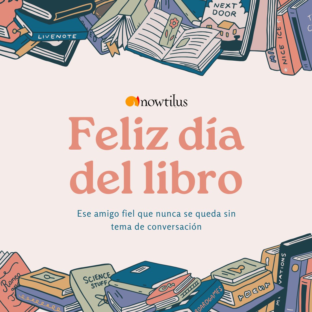 📚 Hoy celebramos el poder de los libros para hacernos pensar, sentir y soñar.

En el #DíaDelLibro, brinda por esa historia que te cambió la vida.

¿Cuál fue la tuya?
#23deAbril #EdicionesNowtilus #LeerEsVivir