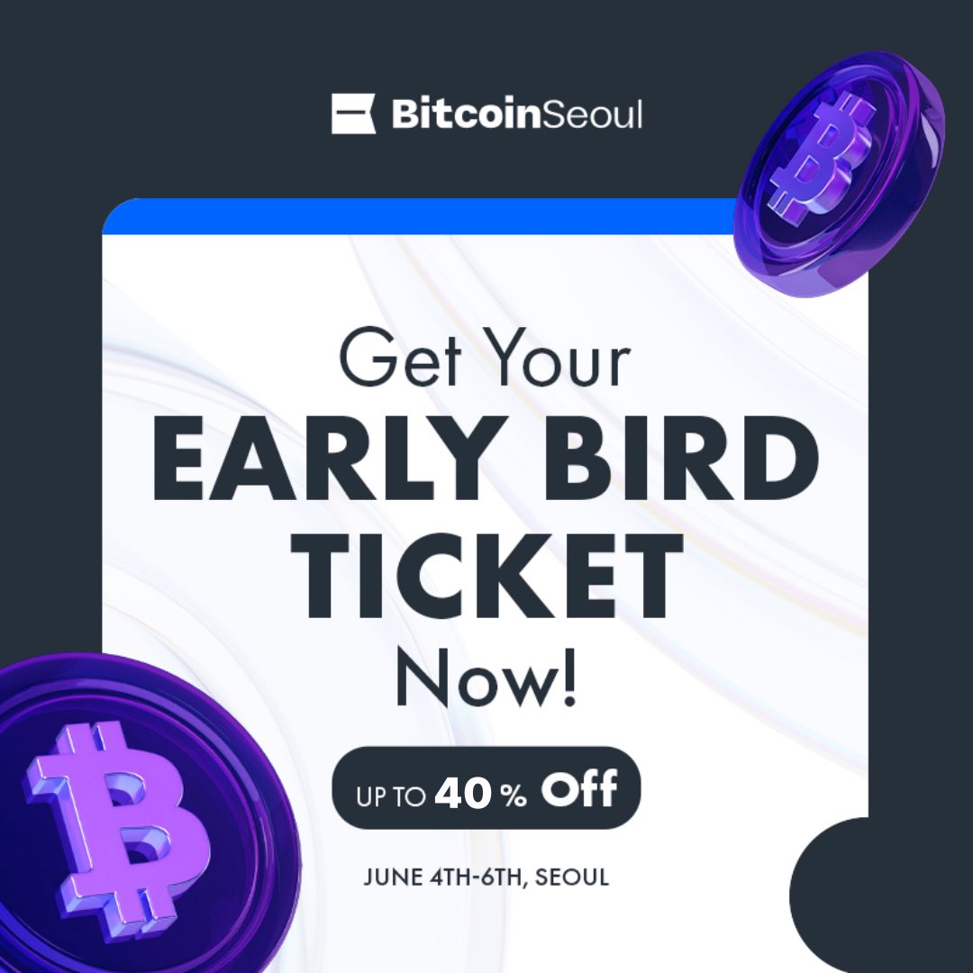 🚀 BitcoinSeoul 2025 얼리버드 티켓 오픈! 🎟️ 오래 기다리셨죠? 지금 바로 BitcoinSeoul 2025 티켓을  구매하시고, 최대 40% 할인 혜택을 누리세요! 🔹Bitcoin Policy Summit : Seoul Edition - 비트코인의  정책과 규제, 그리고 전략적