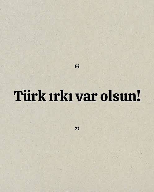 TÜRK IRKI VAR OLSUN!