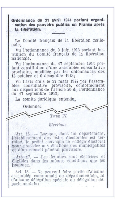🇨🇵 21 avril 1944, ordonnance signée par le Général de Gaulle donnant le droit de vote aux Françaises : « les femmes seront électrices et éligibles dans les mêmes conditions que les hommes ».

Il met ainsi « un terme à des controverses qui duraient depuis cinquante ans » écrit-il