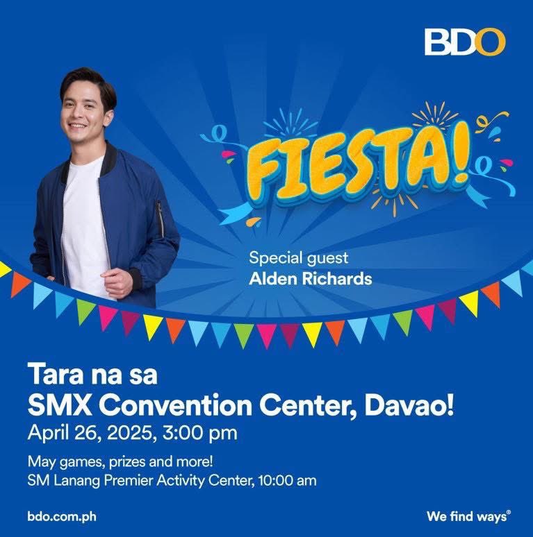 It’s your time, Davao!!!
Mark your calendars! 🗓️

ALDEN RICHARDS will be at the BDO Fiesta on APRIL 26 at SM Lanang Premier! 🥰

<a href="/aldenrichards02/">Alden Richards</a> 
#ALDENforBDO 
#BDOFIESTA2025
#BDOWeFindWays
#ALDENRichards