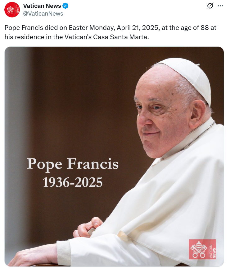 Pope Francis died on Easter Monday, April 21, 2025, at the age of 88 at his residence in the Vatican's Casa Santa Marta: Vatican News