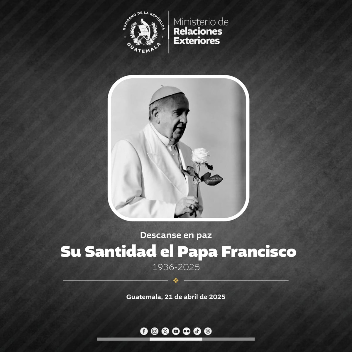 Guatemala lamenta profundamente el fallecimiento de Su Santidad el Papa Francisco.

#Comunicado 🔗 prensa.gob.gt/comunicado/gua…