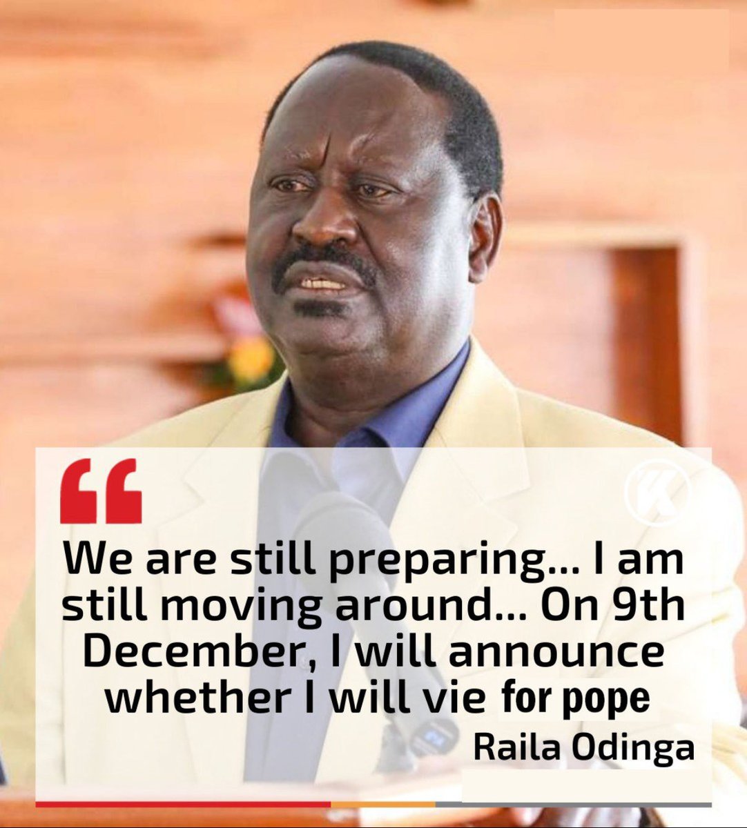 " I'm preparing to announce if I'll vie for the next Pope position " ~ Raila Odinga Mjinga 

Pope Francis Cardinal Sarah Kairo Betting Easter Monday Kibanja Vatican Orengo Catholic