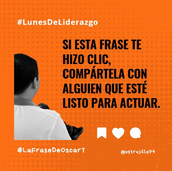 #LaFraseDeOscarT en #LunesDeLiderazgo