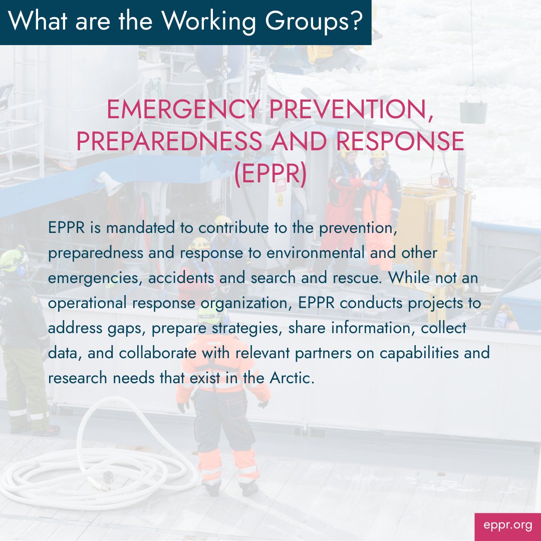 🚨 Get to know the Arctic Council Working Groups 

EPPR – Emergency Prevention, Preparedness and Response focuses on preventing and preparing for  emergencies and accidents in the Arctic. 🔥

🔗eppr.org