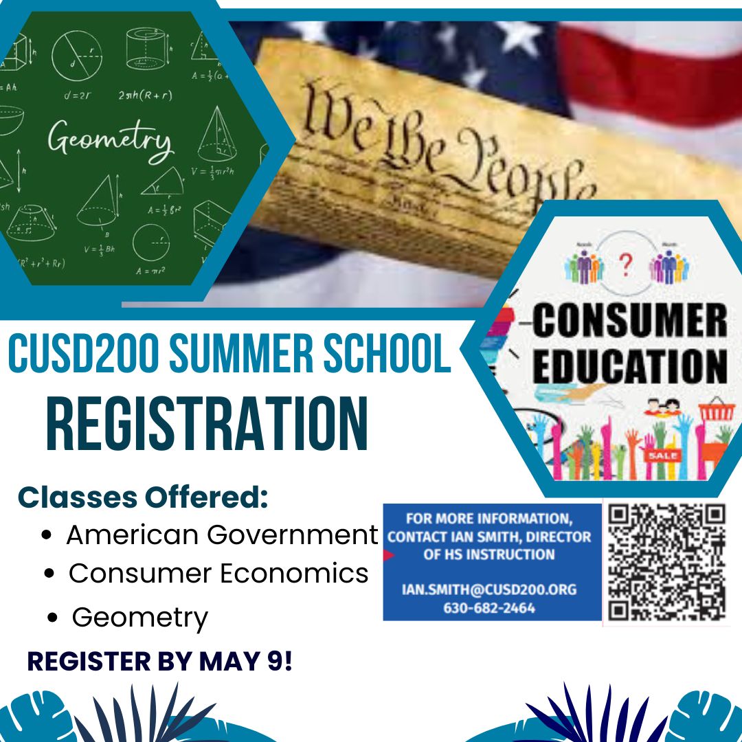 CUSD200 has three great summer school classes for students to get ahead of, or catch up on, credits! American Gov (1 semester), Consumer Econ (1 semester), and Geometry (2 semesters). Registration is May 9- sign up today!