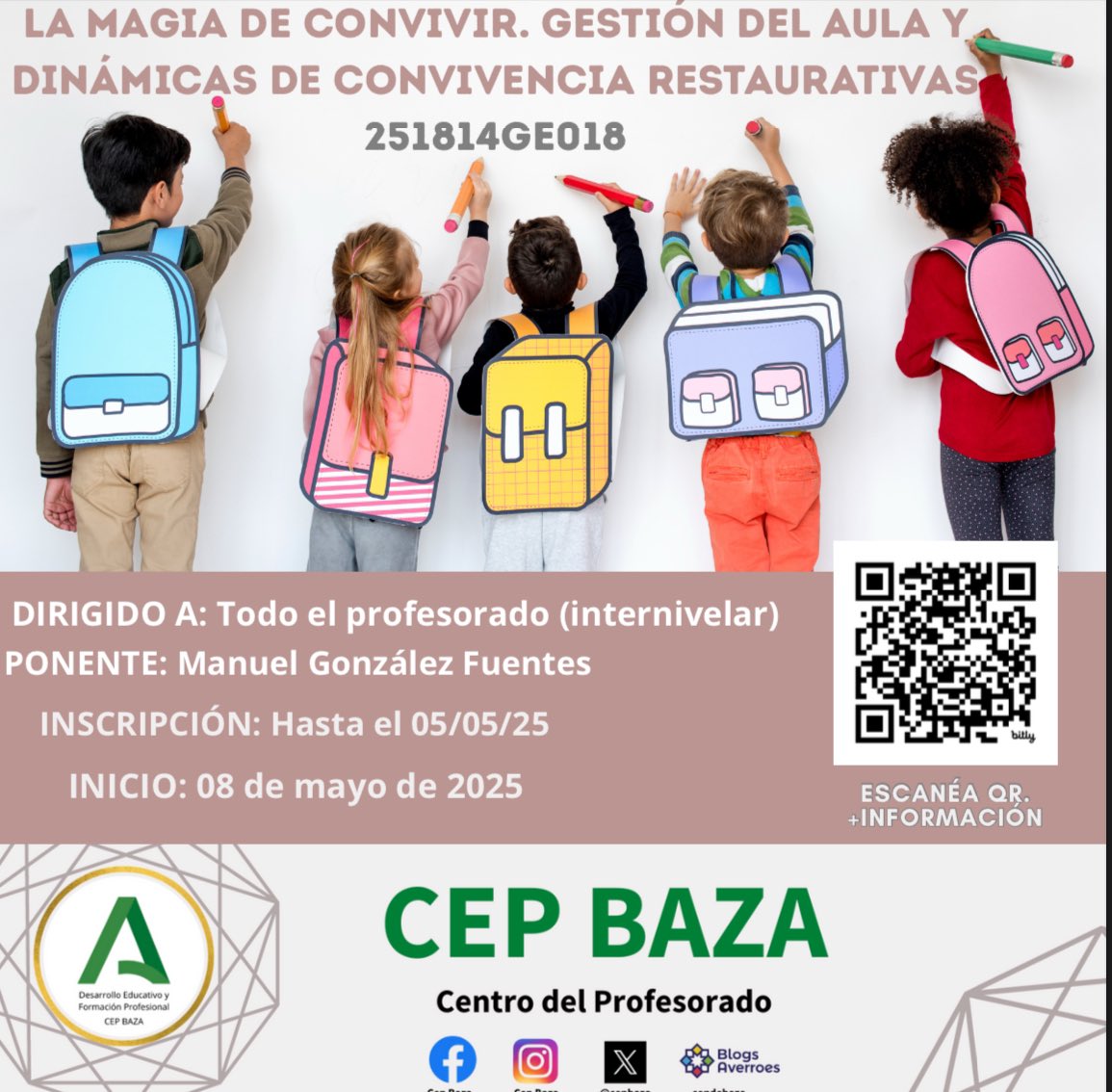 📢 CURSO: "LA MAGIA DE CONVIVIR. GESTIÓN DEL AULA Y DINÁMICAS DE CONVIVENCIA RESTAURATIVAS" (10 horas)

🗓️ Plazo inscripción: hasta el 5 de mayo de 2025

📅 Fechas de realización:  08/05/25 AL 22/05/25

🏛️ Lugar: CEP DE BAZA

📝 INSCRIPCIONES: bit.ly/42AhZCn