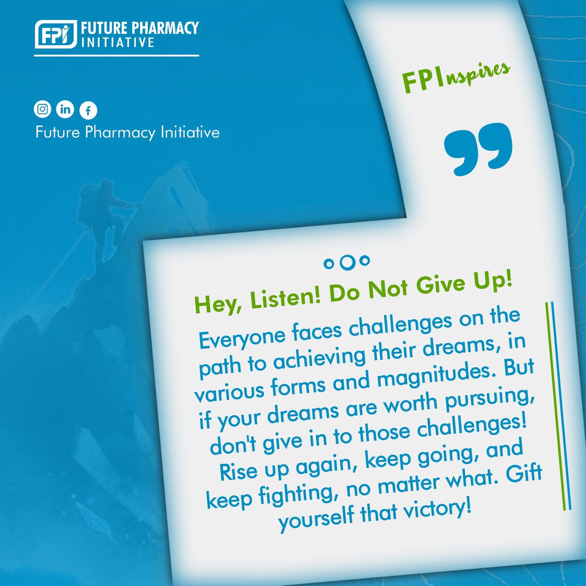 TheFPInitiative's tweet photo. No dream worth chasing comes easy. The road may be tough, but so are you! Keep pushing, keep climbing, your victory is waiting. Don't give up.
#FuturePharmacyInitiative #FPInspires #NeverGiveUp #KeepPushing #DreamBig #Pharmacy #HealthCareHeroes https://t.co/3UHZdRL9fN
