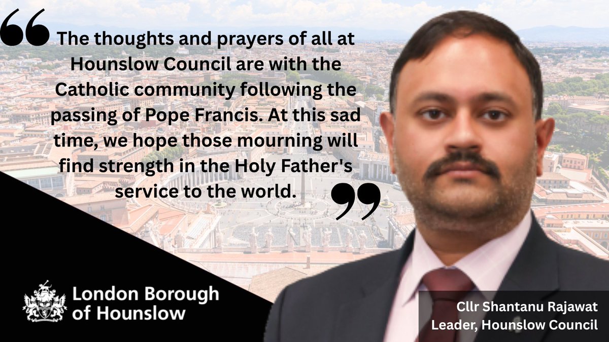 Hounslow Council (@lbofhounslow) on Twitter photo Statement from the Leader of #Hounslow Council, Councillor @shansview following the death of Pope Francis.
<a href="/Pontifex/">Apostolica Sedes Vacans</a> #popefrancis Statement from the Leader of #Hounslow Council, Councillor @shansview following the death of Pope Francis.
<a href="/Pontifex/">Apostolica Sedes Vacans</a> #popefrancis