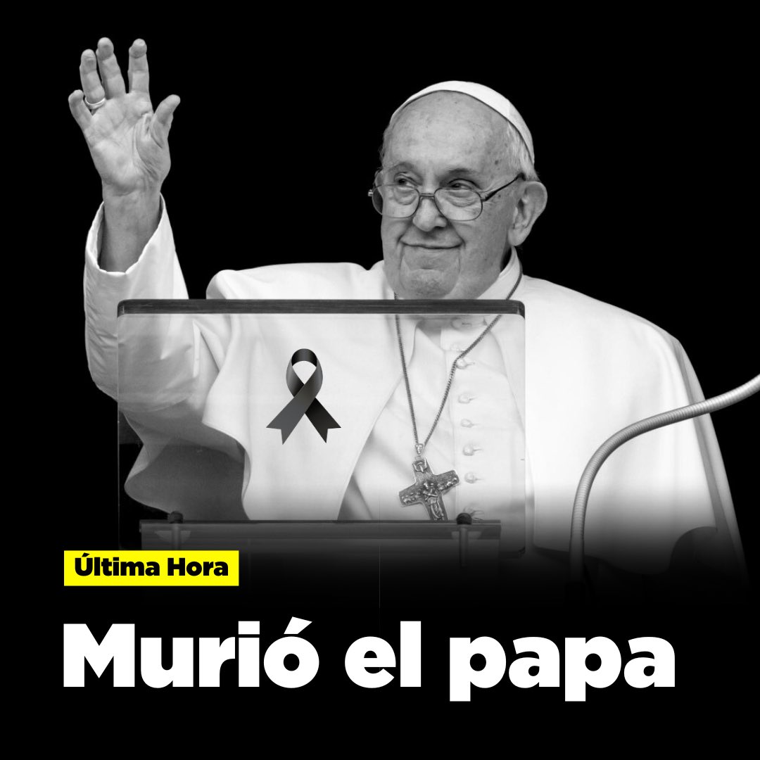 #ULTIMAHORA 🔴 Murió el papa Francisco

El papa Francisco falleció este lunes 21 de abril de 2025 a los 88 años en su residencia de la Casa Santa Marta, en el Vaticano. Nacido como Jorge Mario Bergoglio en Buenos Aires, fue el primer papa latinoamericano y jesuita.
