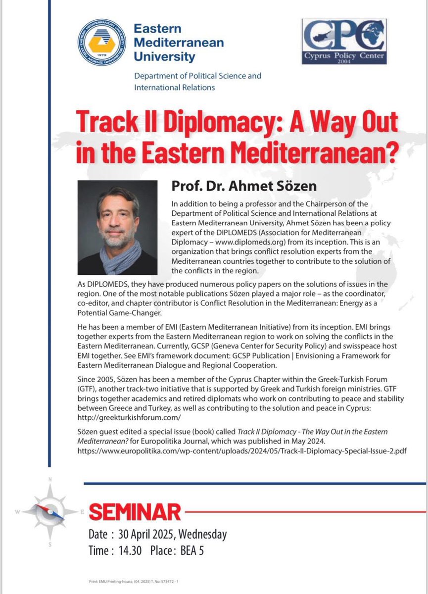 Join us for an interesting seminar on “Track II Diplomacy - The Way Out in the Eastern Mediterranean?” with Prof. Dr. Ahmet Sözen. 

🗓️ 30 April 2025
⏰ 14:30
📍 BEA-5
