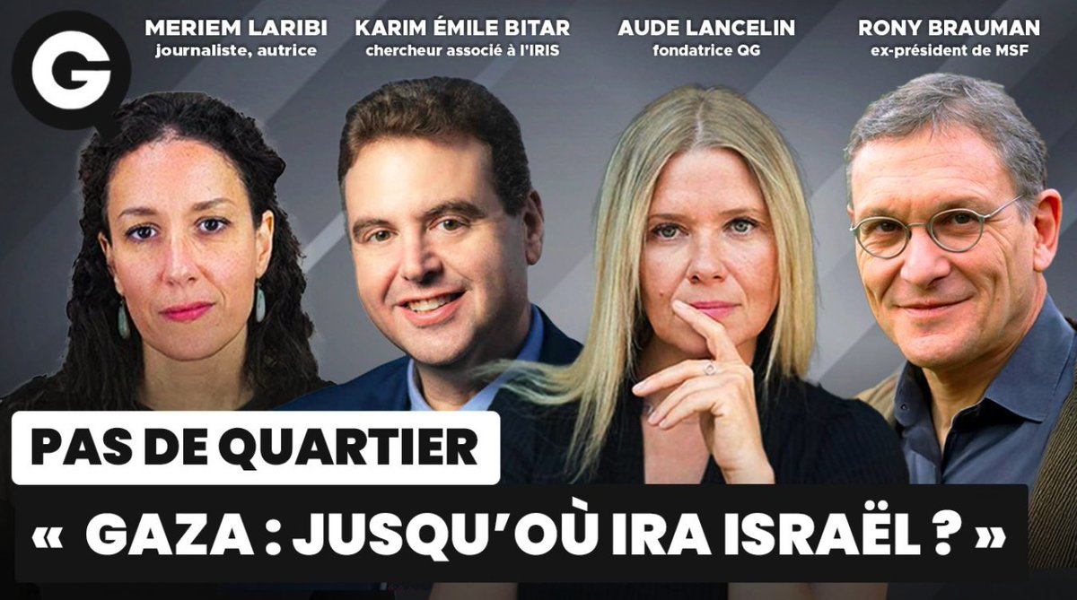 Aude Lancelin (@alancelin) on Twitter photo 🔴 "Gaza: jusqu'où ira Israël ?"
En direct sur QG ce mardi 22 avril à 20h30, je recevrai Rony Brauman, <a href="/karimbitar/">Karim Emile Bitar</a> et <a href="/Meriem_Laribi/">Meriem Laribi مريم لعريبي</a>, auteur de "Ci-gît l'humanité"
Nous ferons entendre les voix qu'on fait taire, résonner les cris qu'on étouffe
Lien 👉 qg.media/live/ 🔴 "Gaza: jusqu'où ira Israël ?"
En direct sur QG ce mardi 22 avril à 20h30, je recevrai Rony Brauman, <a href="/karimbitar/">Karim Emile Bitar</a> et <a href="/Meriem_Laribi/">Meriem Laribi مريم لعريبي</a>, auteur de "Ci-gît l'humanité"
Nous ferons entendre les voix qu'on fait taire, résonner les cris qu'on étouffe
Lien 👉 qg.media/live/