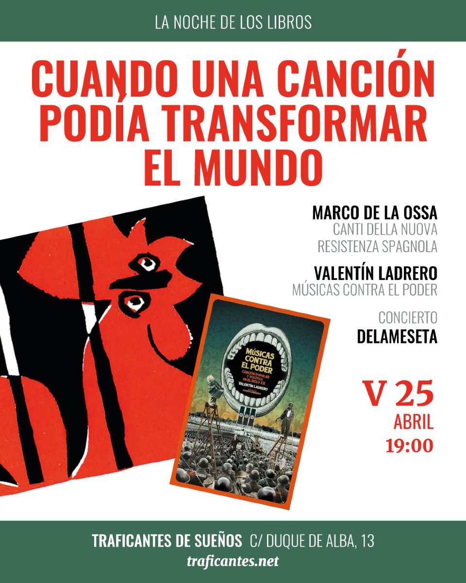 #NocheDeLosLibros

Cuando una canción podía transformar el mundo
Con Marcos de la Ossa, "Canti della nuova resistenza spagnola"; y Valentín Ladredo, "Músicas contra el poder".
Actuaciones: Elia Maqueda y <a href="/delameseta/">DELAMESETA</a>

Viernes 25ABR 19h Duque de Alba 13

acortar.link/Ayy3yD