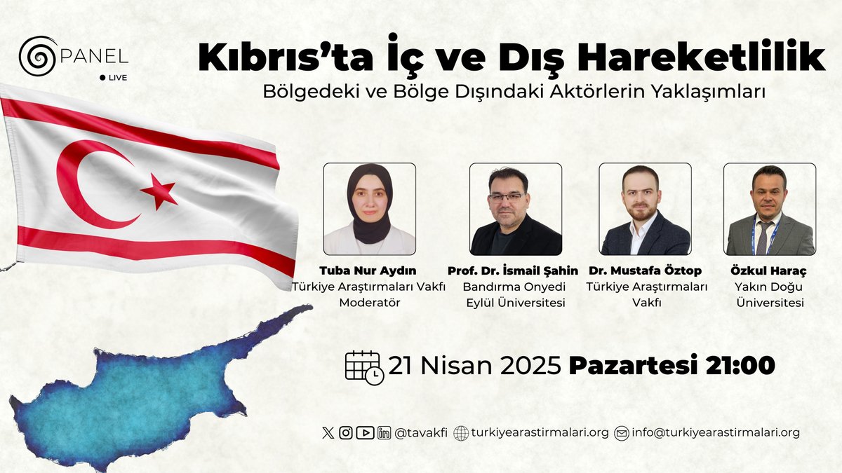 PANEL | Kıbrıs’ta İç ve Dış Hareketlilik: Bölgedeki ve Bölge Dışındaki Aktörlerin Yaklaşımları

🗓️🕘 21 Nisan 2025, Pazartesi | 21:00 (TSİ)
🔗 youtube.com/watch?v=9g4Nmr…

👥Moderatör&amp;Konuşmacılar:

🎙️ Tuba Nur Aydın | Türkiye Araştırmaları Vakfı 
🎙️ Prof. Dr. İsmail Şahin  |