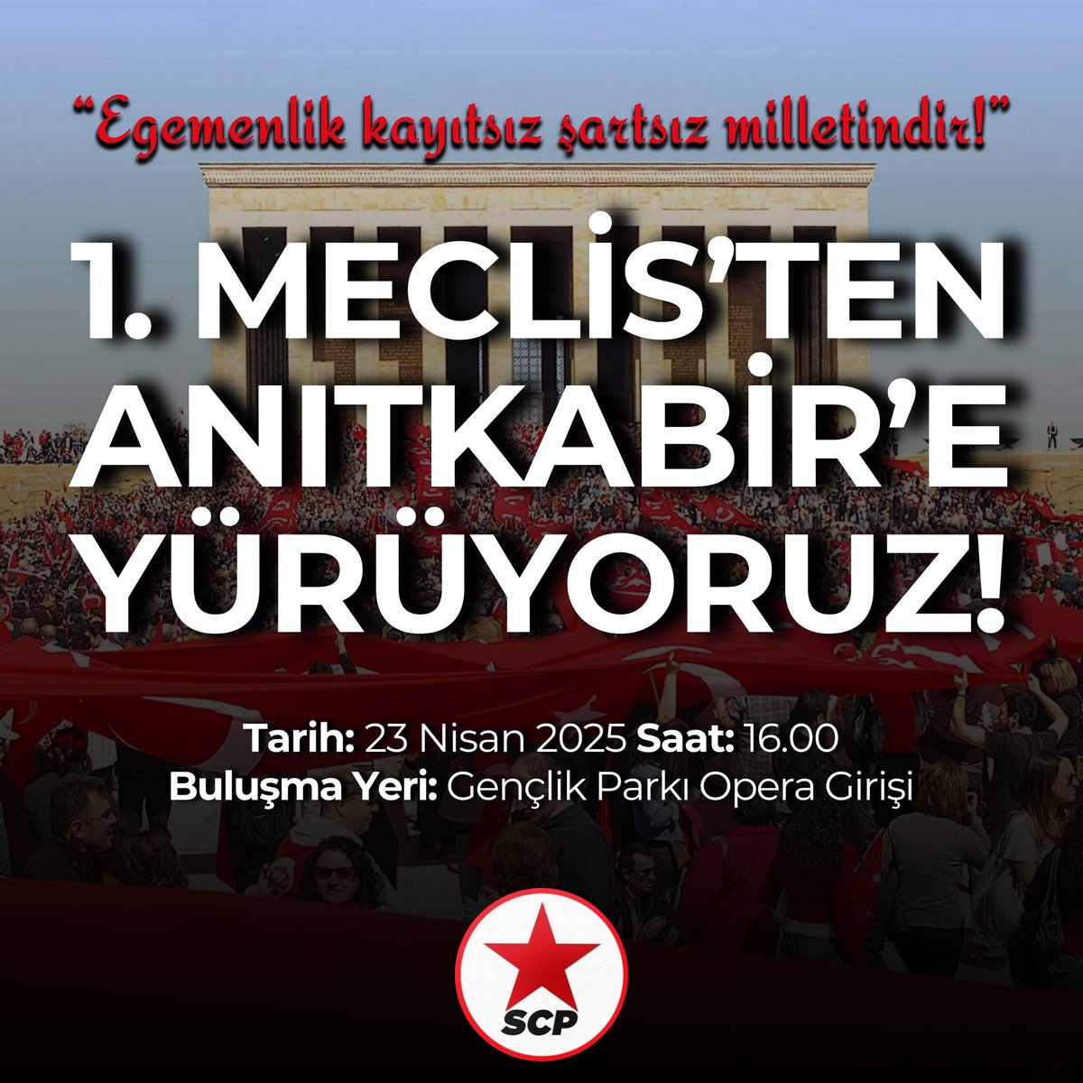 23 Nisan'da bayraklarımız ve sloganlarımızla “Tam Bağımsız ve Gerçekten Demokratik Türkiye!” mücadelesini yükseltmek için 1. Meclis’ten Anıtkabir’e yürüyoruz!

Tarih: 23 Nisan 2025 Saat: 16.00
Buluşma: Gençlik Parkı Opera Girişi #23Nisan