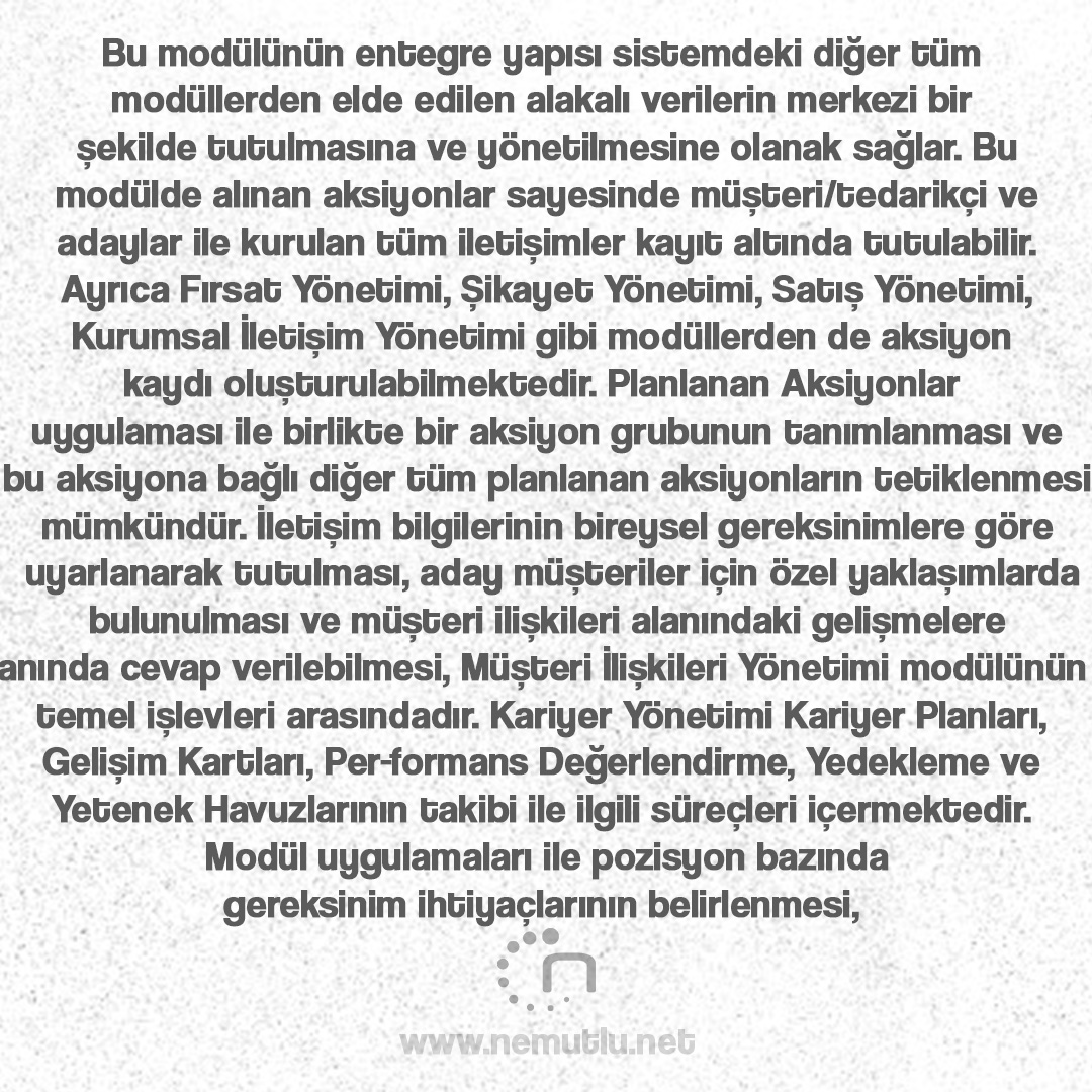 nemutluyazilim's tweet image. Bu modülünün entegre yapısı sistemdeki diğer tüm modüllerden elde edilen alakalı verilerin merkezi bir şekilde tutulmasına ve yönetilmesine olanak sağlar.
nemutlu.net 
#müşteriilişikileri #yazılım