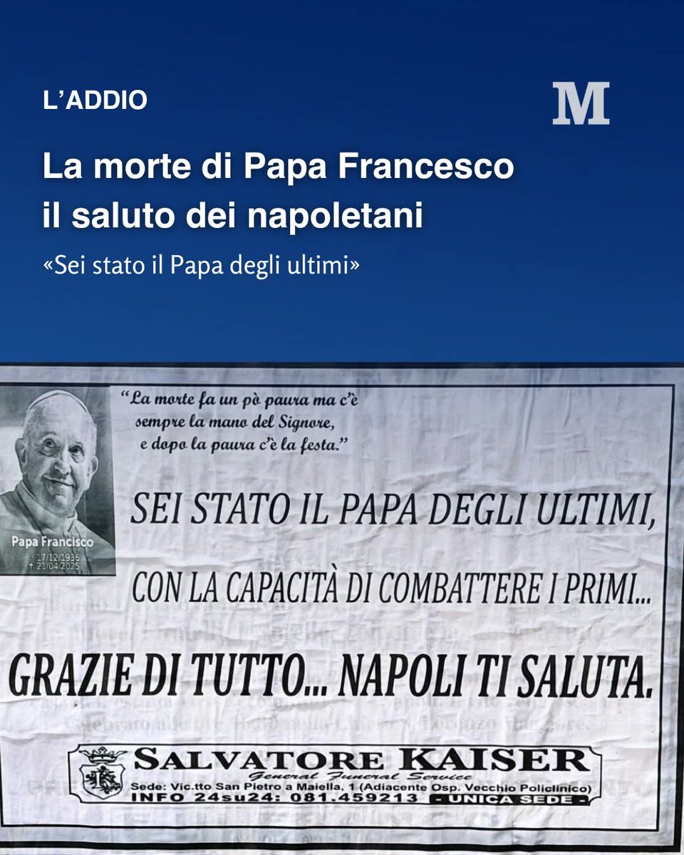 NotizieFrance's tweet photo. Dopo la morte di Papa Francesco spunta a Napoli, in via dei Tribunali, il primo manifesto funebre dedicato al Pontefice che recita: «Sei stato il Papa degli ultimi, con la capacità di combattere i primi...Grazie di tutto...Napoli ti saluta»

#IlMattino #papa #PapaFranccesco https://t.co/rIKo3Y3XKD