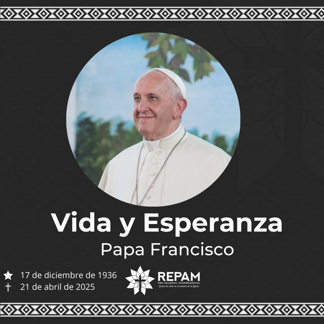 repam_amazonia's tweet image. 🌿 Hoy, 21 de abril de 2025, a las 7:35 (hora de Roma), la Iglesia anunció el fallecimiento del #PapaFrancisco 

Con profundo pesar, la REPAM se une en oración y gratitud por esta vida tan fecunda, entregada al Evangelio y a los pueblos de la Amazonía.

 #REPAM