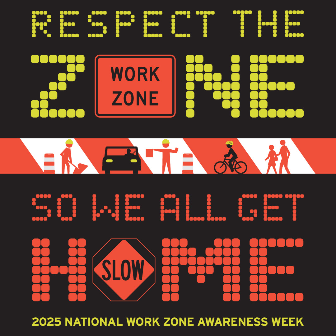 ⚠️Today marks the start of 2025's National Work Zone Awareness Week! Remember to #respectthezonesoweallgethome this week and every week!⚠️