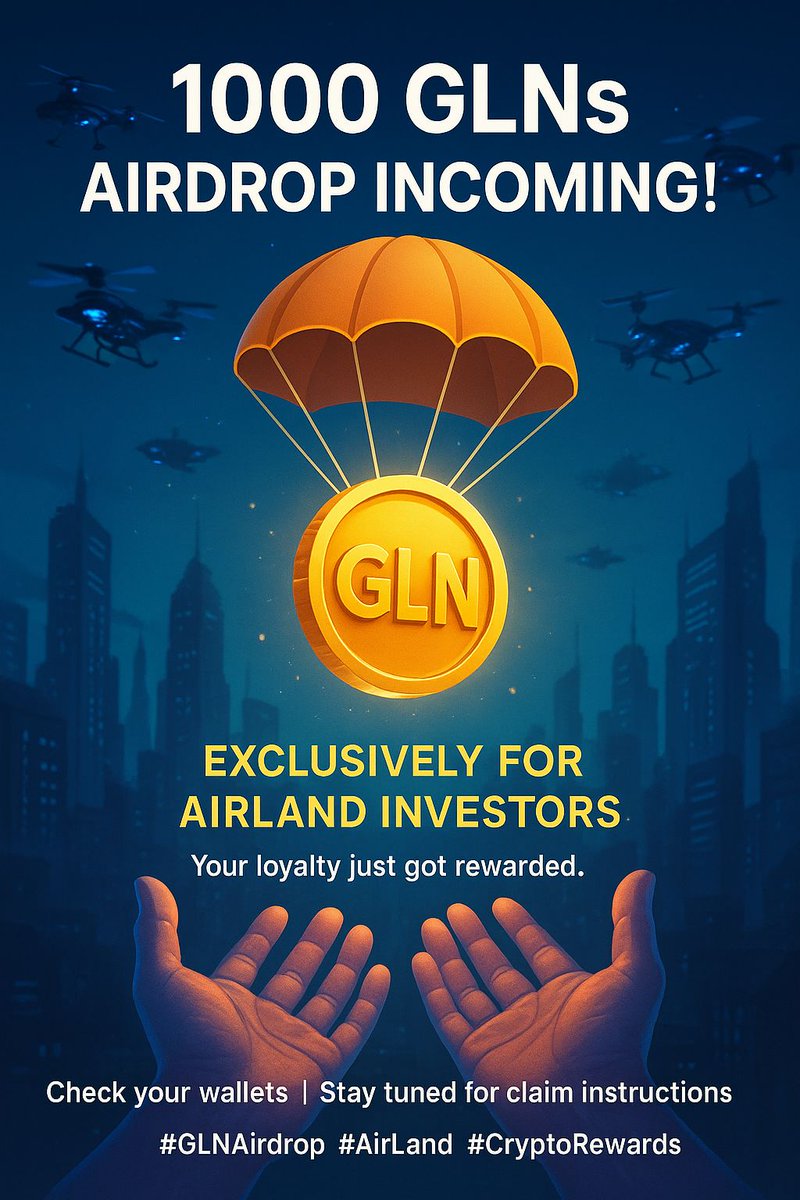 GLNs Airdrop Alert! 🚨
Invest in AirLand by May 4th, 2025, and stand a chance to win 1000 GLNs! 🎁 20 lucky winners will be selected.

How to Participate:
1. Invest in AirLand ⏰
2. Share investment screenshot with wallet address 📸
3. Follow us &amp; repost with #GLNs #AirLand 📢