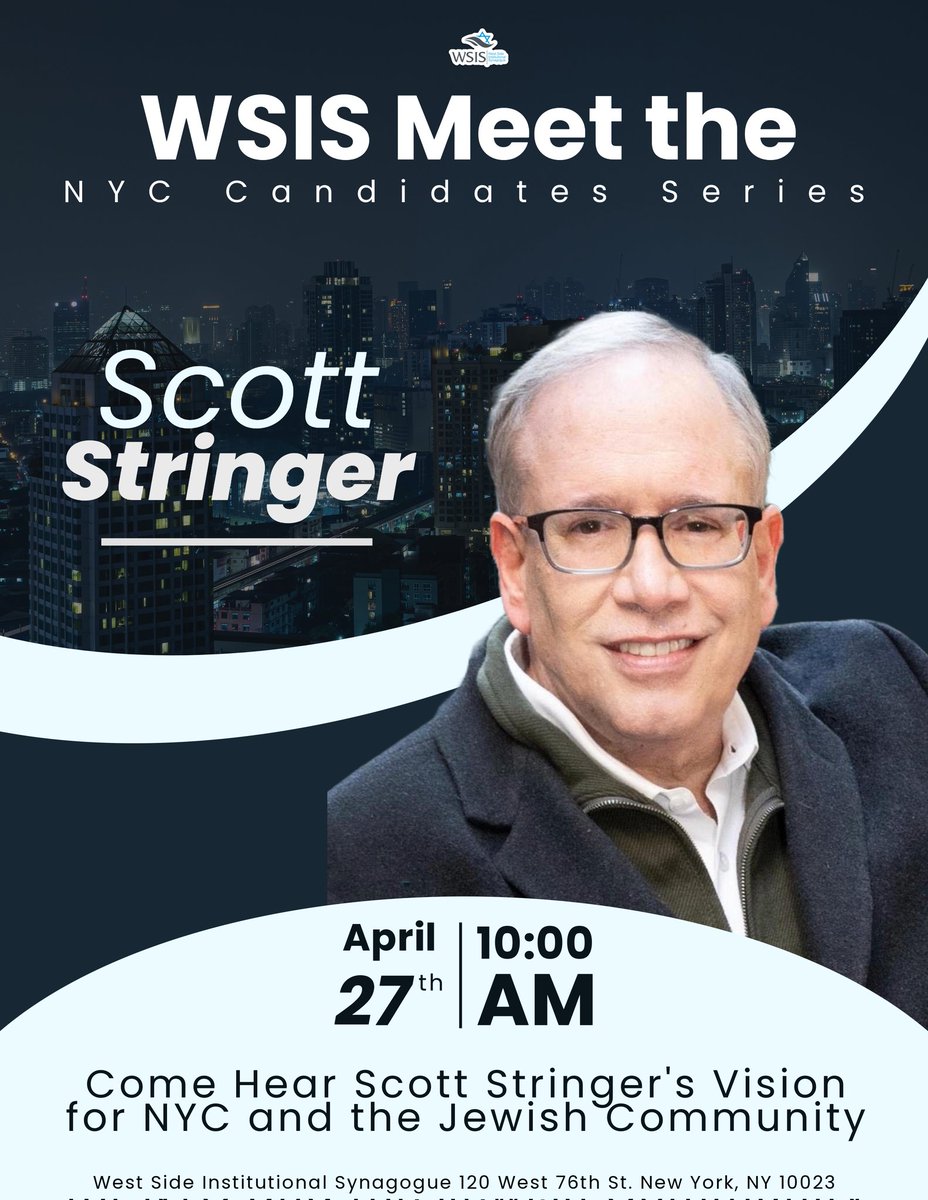 Hello everyone I am happy to announce that my friend and Jewish Mayoral candidate <a href="/scottmstringer/">Scott Stringer</a> will be speaking at West Side Institutional Synagogue this Sunday April 27th at 10AM about his vision for NYC and the Jewish community.

#NYCMayorsRace