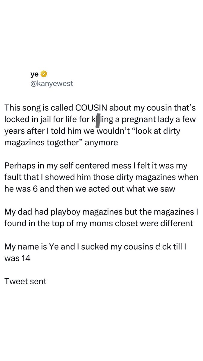 FearedBuck's tweet image. Kanye West reveals in his new song “COUSIN” that he performed oral sex on his male cousin until he was 14.