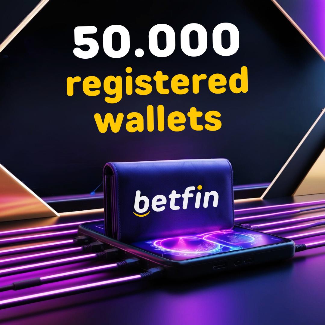 The Betfin project has reached another major milestone - more than 50,000 wallets are now registered!