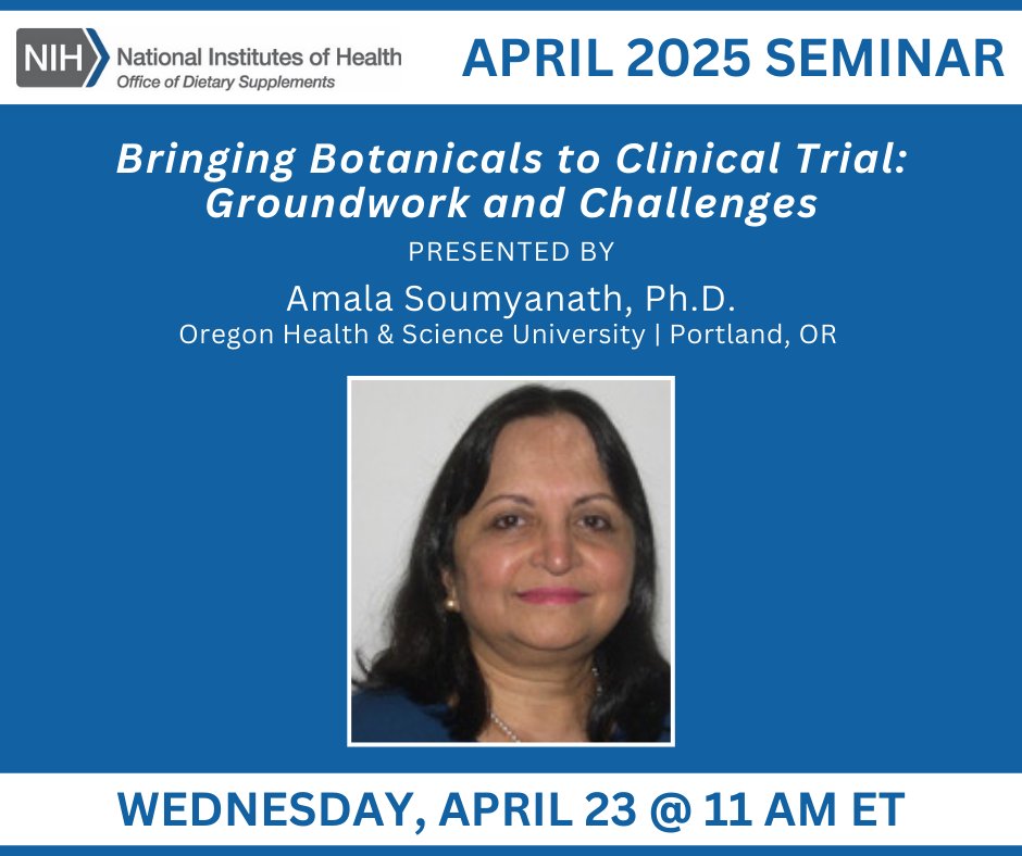 Seminar Series Reminder: Dr. Amala Soumyanath, of <a href="/OHSUNews/">OHSU News</a>, will be discussing the groundwork and challenges of bringing botanicals to clinical trial on April 23 at 11 am ET. Additional information and the registration link can be found here: bit.ly/3GgBoke.