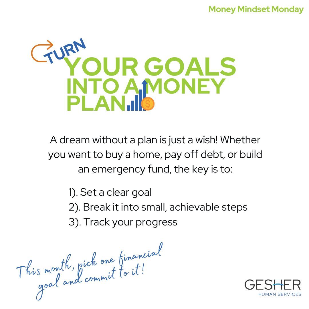 Your goals deserve a game plan! 💡💰 Turn your aspirations into a strategic money plan that sets you up for long-term success. Need guidance? Gesher Human Services' Financial Education workshops provide expert advice to help you build a solid financial foundation.