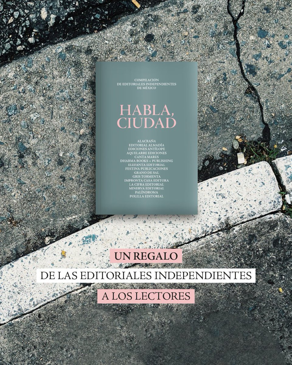 'Habla, ciudad' no es más que un pretexto para agradecer a los lectores.

Recibe un ejemplar en la compra de cualquier título de las editoriales participantes. Disponible en librerías seleccionadas y en nuestra tienda en línea (cutt.ly/KriXSlhW).