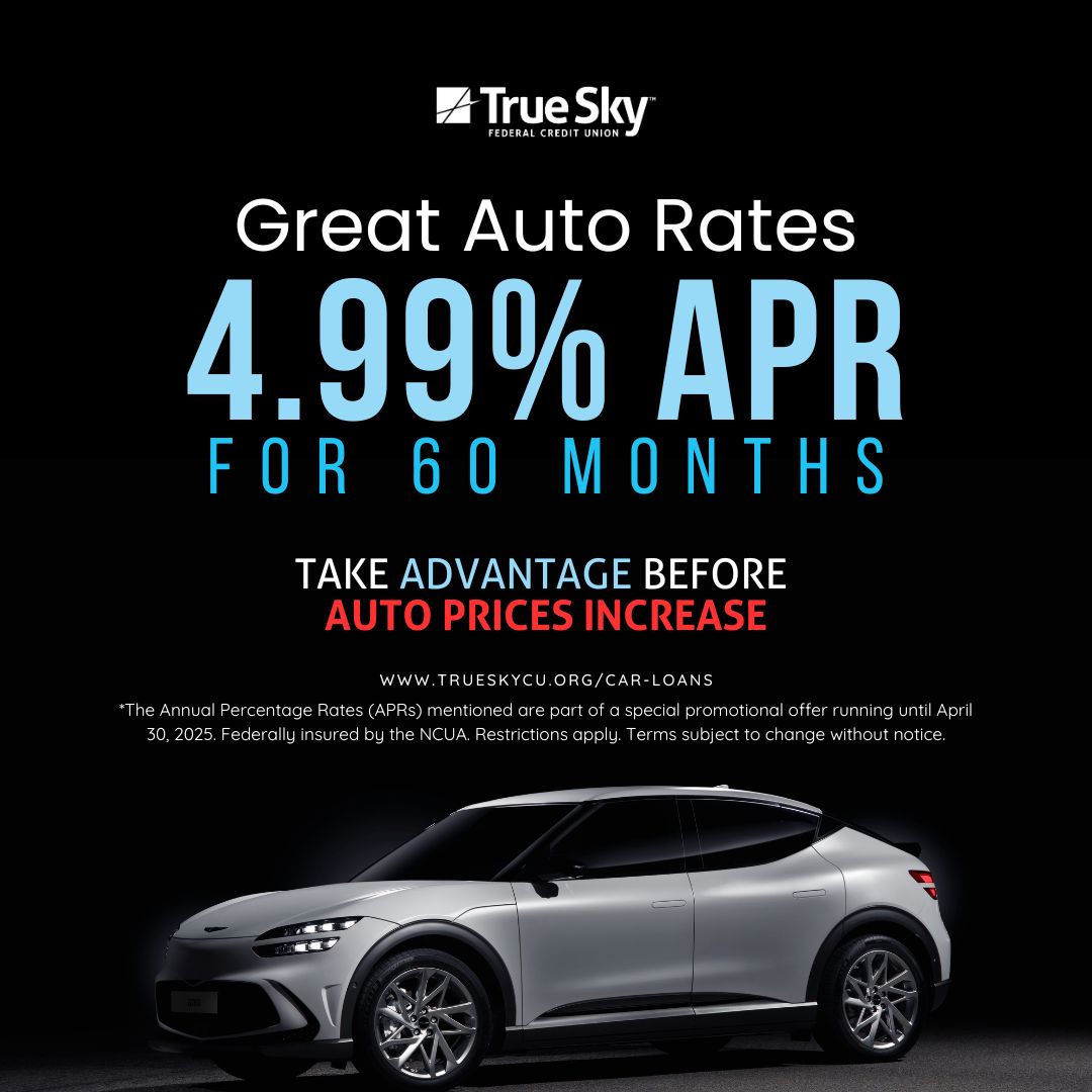 TrueSkyCU's tweet image. Lock in a 4.99% APR for 60 months on your auto loan before prices go up!
Offer ends April 30, 2025.
#AutoLoan #LowAPR #TrueSkyCU #CarFinancing #DriveSmart