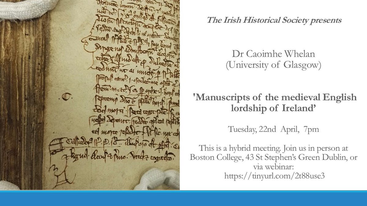 Remember! Tomorrow night (Tuesday 22) , the Irish Historical Society welcomes Dr Caoimhe Whelan! She'll be speaking on 'Manuscripts of the medieval English lordship of Ireland'. Details below!