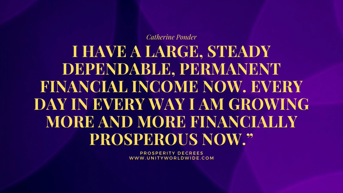 DrPonder's tweet photo. ”I HAVE A LARGE, STEADY DEPENDABLE, PERMANENT FINANCIAL INCOME NOW. EVERY DAY IN EVERY WAY I AM GROWING MORE AND MORE FINANCIALLY PROSPEROUS NOW.” #ProsperityDecrees #CatherinePonder #prosperity #affirmations https://t.co/wANuhuZ9kY