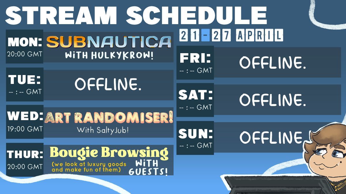 WE ARE SO BACK!

We got three streams this week!
🐟 Subnautica with Hulkykrow tonight at 8pm!
🎨 Art Randomiser with SaltyJub at 7pm!
💸 And a crowd favourite, Bougie Browsing at 8pm!
Follow me at twitch.tv/s_elliot_illus to be notified when I am live!