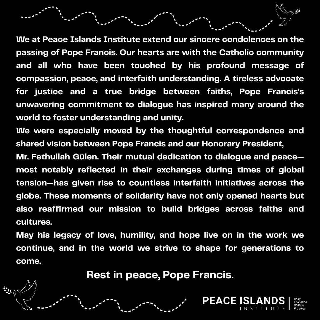 We are deeply saddened by the passing of Pope Francis and pay tribute to his lifelong dedication to dialogue, compassion, and peace.