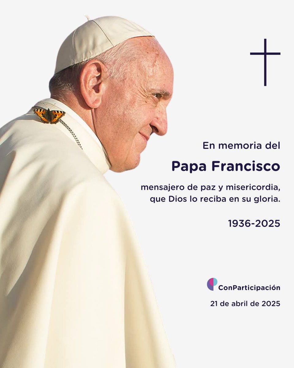 ✝️ Nos unimos a la memoria del Papa Francisco, fallecido el lunes 21 de abril de 2025.

🙏🏻 Reconocemos y agradecemos su labor con palabras y acciones para difundir un mensaje de paz y misericordia en favor de la dignidad de la persona, el bien de la familia y el auténtico