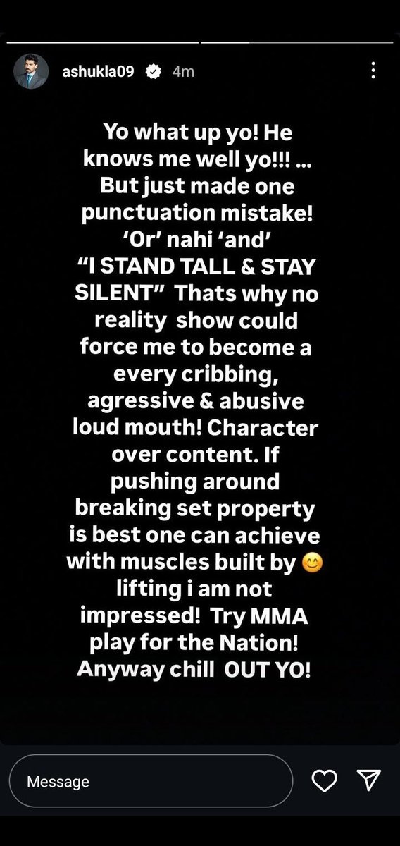 <a href="/ashukla09/">Abhinav Shukla</a> Funny how you ‘stand tall &amp; stay silent’ must be why your arguments never show up . Bro, silence isn't wisdom when it's just empty. Reality shows can't change you cause even drama needs relevance. Next time you flex, make sure it’s with substance, not ego. 
#AsimRiaz