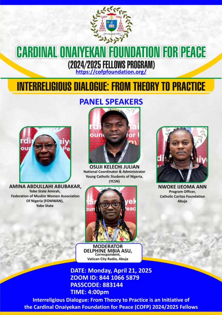 hayatzeen's tweet photo. Join us for a powerful convo on Interreligious Dialogue: From Theory to Practice, hosted by the 2024/2025 #CoFP Fellows.
Today | 4PM WAT
Zoom ID: 844 1066 5879
Passcode: 883144
Let’s build bridges of understanding. #Interfaith #Peacebuilding #HappyEaster #PapaFrancesco https://t.co/6Zgw13RAAU