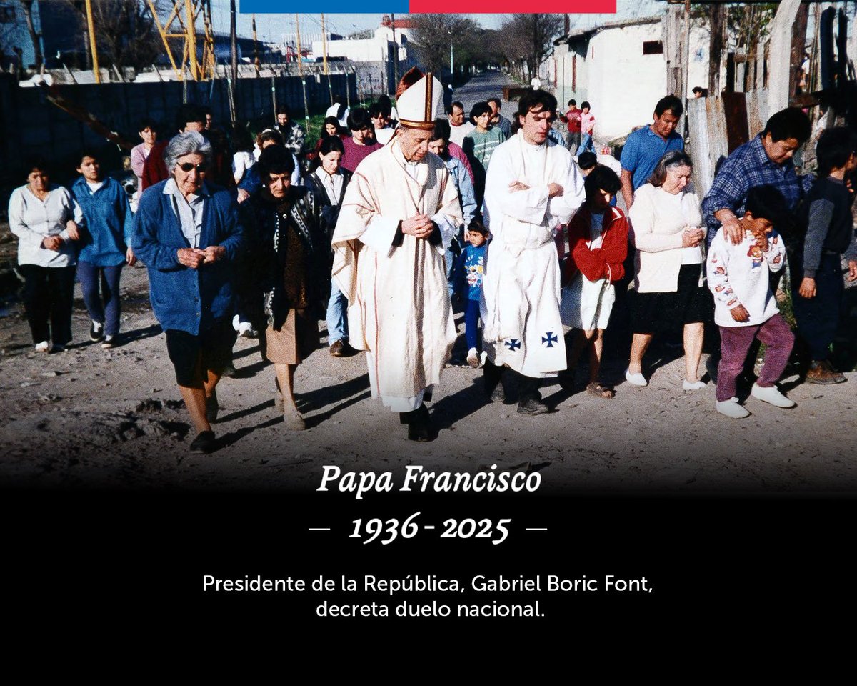 El Presidente de la República, Gabriel Boric Font, decretó duelo nacional por tres días este 21, 22 y 23 de abril por el fallecimiento del Papa Francisco, Jorge Mario Bergoglio. Chile envía sus condolencias a la Santa Sede, a Argentina, y a todas y todos los católicos del mundo.