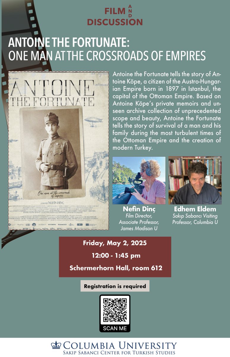 CU_SakipSabanci's tweet image. 🎬 Film Screening & Discussion – May 2
Join us for Antoine the Fortunate: One Man at the Crossroads of Empires with director Prof. Nefin Dinç & historian Prof. Edhem Eldem.
📍 Schermerhorn 612, Columbia
🕛 12:00–1:45 PM
🔗 Register: bit.ly/SSCNefinDinc