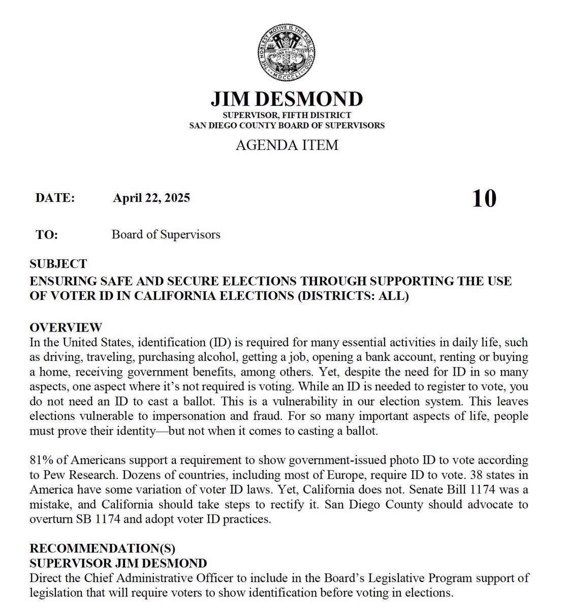 If you need an ID to board a plane or buy a beer, you should need one to vote.

Tomorrow, I’m bringing forward a proposal to restore election integrity in San Diego County by formally supporting Voter ID laws and urging the state to reverse its ban on local voter ID requirements.