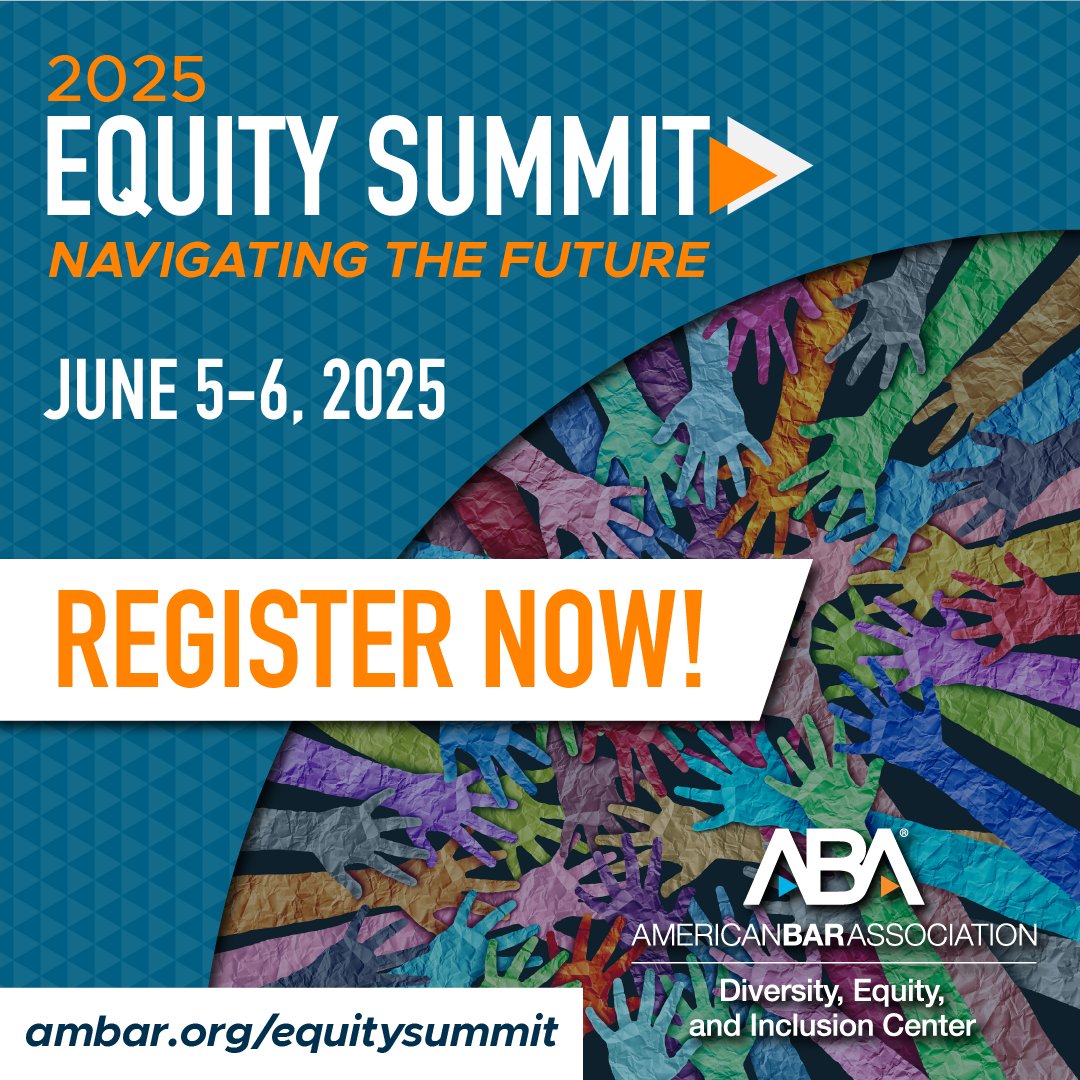 Register Now! 2025 ABA Equity Summit

June 5-6, 2025 | Virtual CLE

Join us for the ABA Equity Summit: Navigating the Future, a premier virtual event dedicated to advancing diversity, equity, and inclusion in the legal profession.

Register Today: ambar.org/equitysummit
