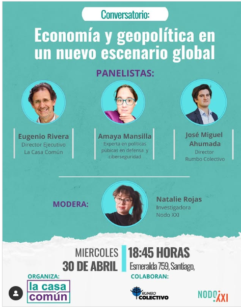 Nos vemos en este conversatorio sobre Chile en el nuevo escenario global con Amaya Mansilla, <a href="/EugenioRivera/">Eugenio Rivera</a> y <a href="/NatalieSofiaRoV/">Natalie Sofía Rojas</a>