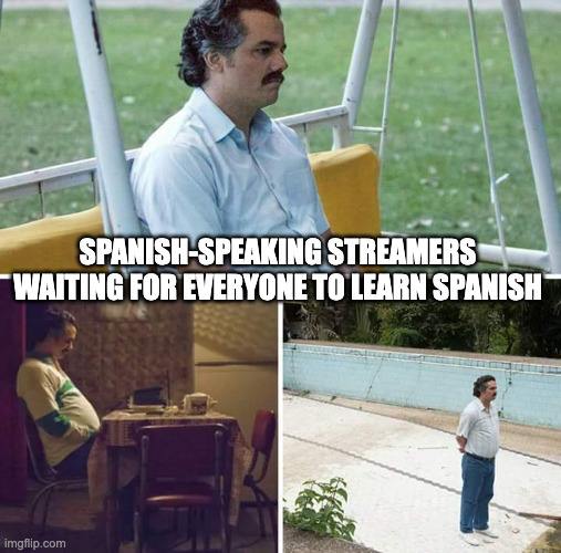 Spanish-speaking streamers waiting for the world to catch up…
Simply use <a href="/PalabraAI/">Palabra.ai</a>  and stream in 30+ languages – problem solved! 🌍🎙️

Broadcaster coming soon…