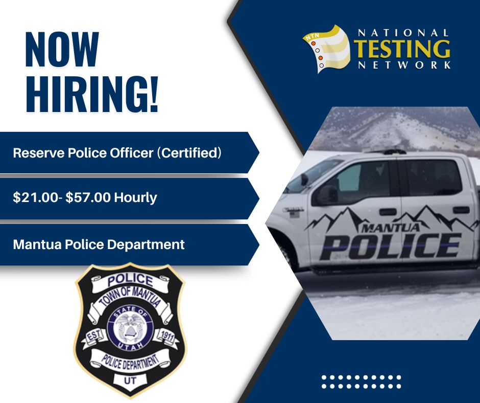 The Mantua Police Department [Mantua , UT] is hiring for the position of Reserve Police Officer (Certified).
Salary: $21.00- $57.00 Hourly
Visit nationaltestingnetwork.com to apply and explore nationwide public safety careers.