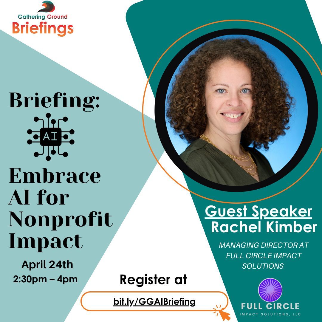 We are so excited to have Rachel Kimber from Full Circle Impact Solutions join us on Thursday for our "Embracing AI for Nonprofit" Briefing. Register at bit.ly/GGAIBriefing to join us for an interactive discussion on AI &amp; best practices for nonprofit implementation.