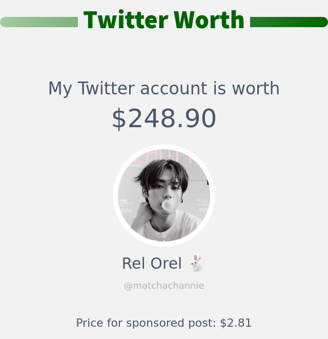 matchachannie's tweet photo. My Twitter worth is: $248.90

➡️ https://t.co/AS5IrYtTAj https://t.co/te9IT0x7nQ