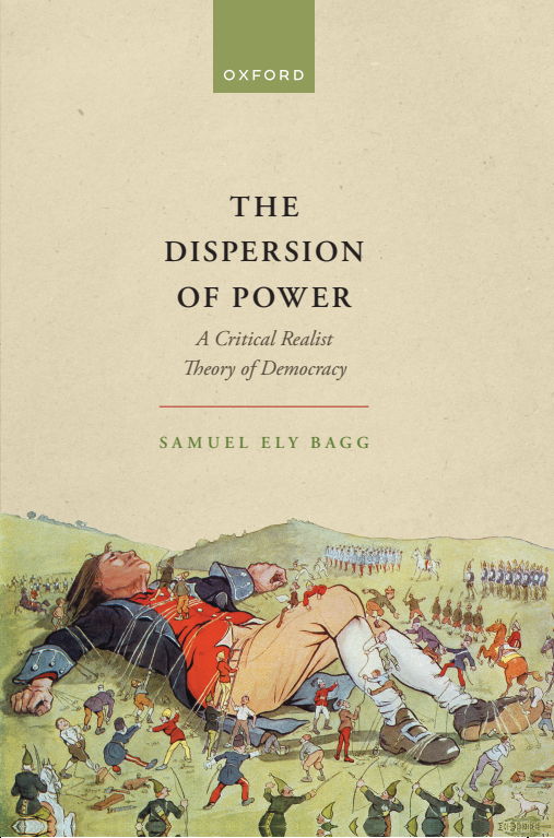6. ‘The Dispersion of Power’ by <a href="/samuel_e_bagg/">Sam Bagg (migrating to @samuel-bagg.bsky.social)</a>. This book makes a very convincing case for seeing resistance to ‘state capture’ as the essence of democracy. That has interesting implications for how we see constitutional design and democratic resilience in these difficult times.