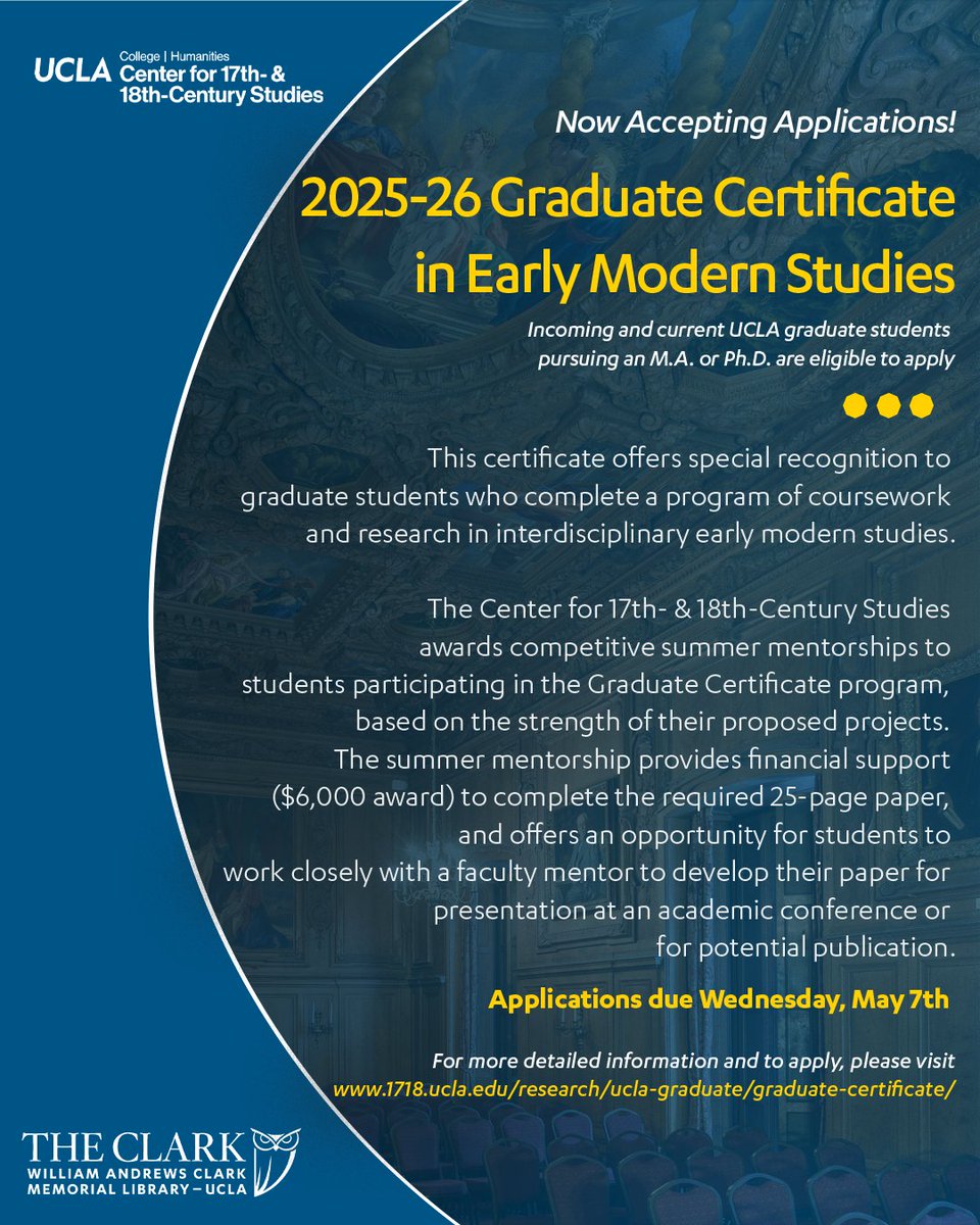 ucla1718cs's tweet image. Apply for the Graduate Certificate in Early Modern Studies! Applications are due by Wednesday, May 7, 2025. All incoming and current UCLA graduate students pursuing an MA or PhD are eligible to apply.
For full details and to learn how to apply, visit 1718.ucla.edu/research/ucla-…